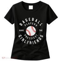 Baseball Players Have The Prettiest Girlfriends Sport Lover Women's T-Shirt thumb 0