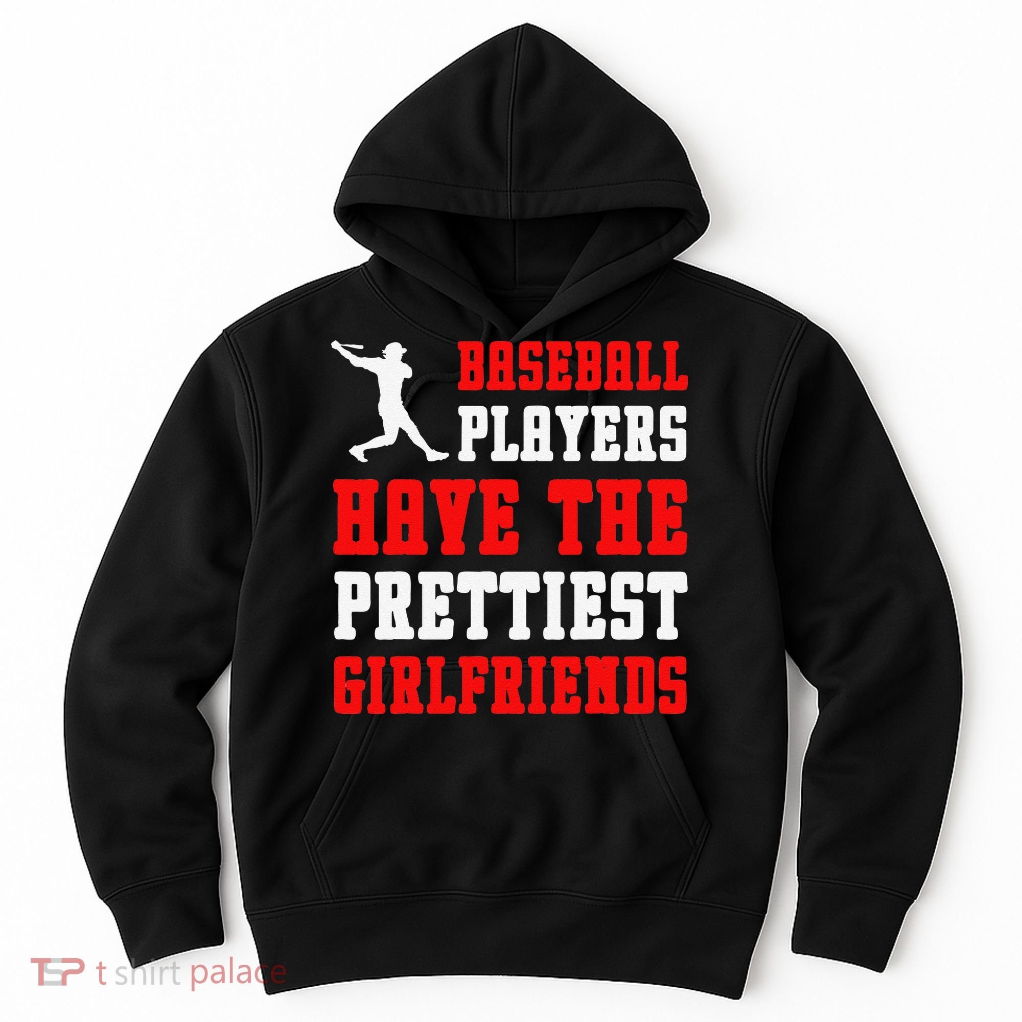 Baseball Players Have The Prettiest Girlfriends Sports Lover Hoodie