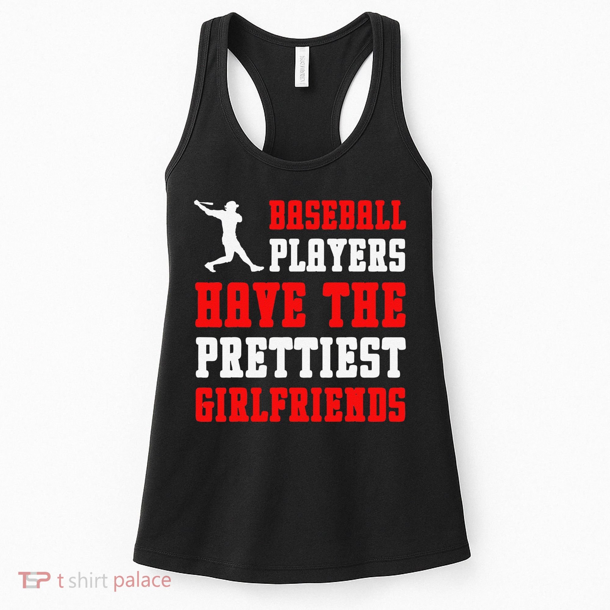 Baseball Players Have The Prettiest Girlfriends Sports Lover Women's Tank Top