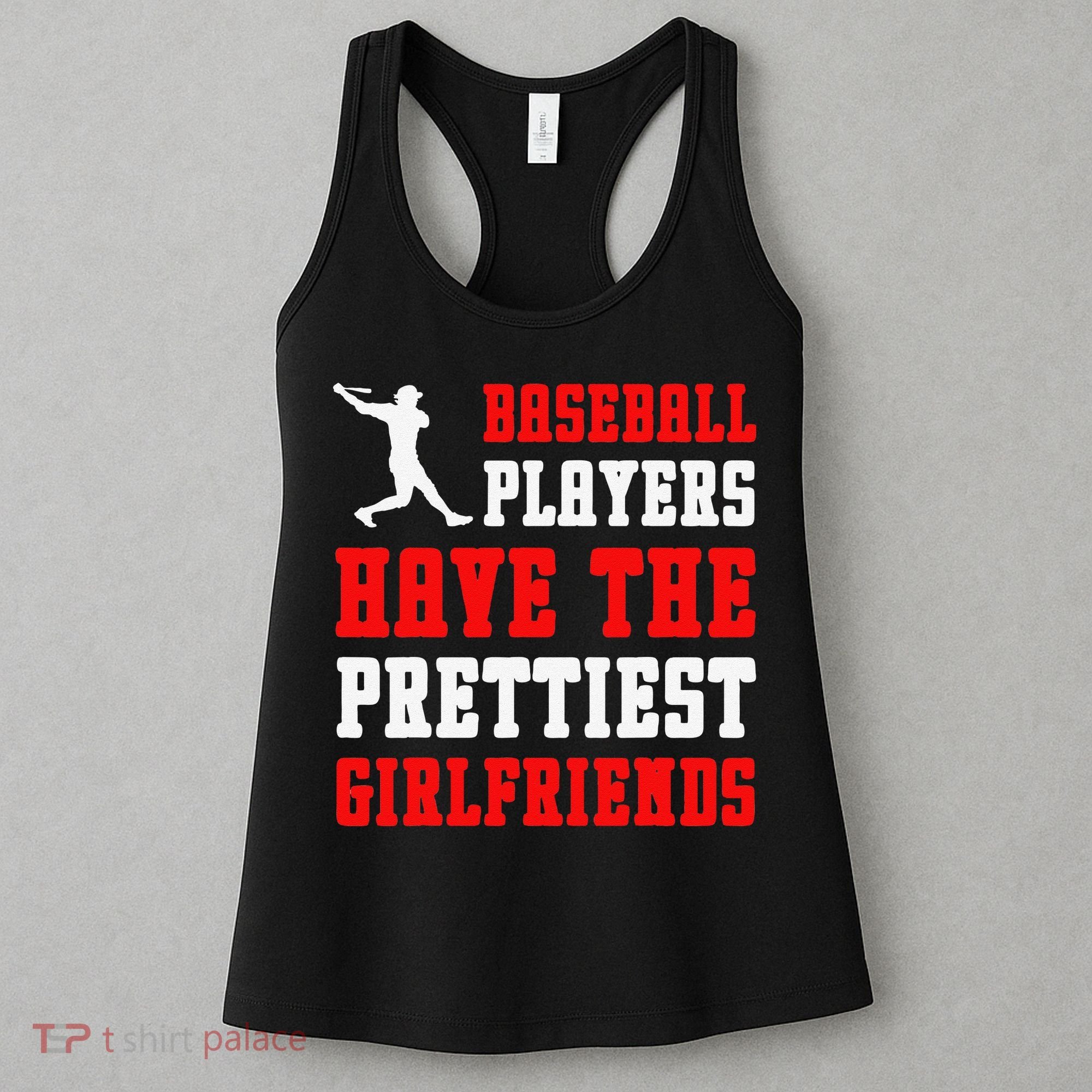 Baseball Players Have The Prettiest Girlfriends Sports Lover Women's Tank Top