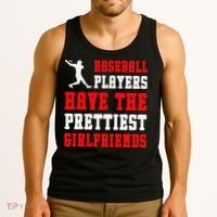 Baseball Players Have The Prettiest Girlfriends Sports Lover Tank Top thumb 3