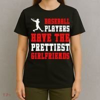 Baseball Players Have The Prettiest Girlfriends  T-Shirt thumb 4