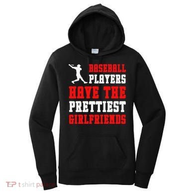 Baseball Players Have The Prettiest Girlfriends  Women's Hoodie
