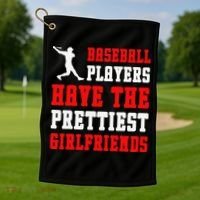 Baseball Players Have The Prettiest Girlfriends  Golf Towel thumb 1