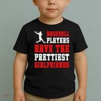 Baseball Players Have The Prettiest Girlfriends  Toddler T-Shirt thumb 2