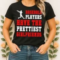 Baseball Players Have The Prettiest Girlfriends  Women's T-Shirt thumb 2