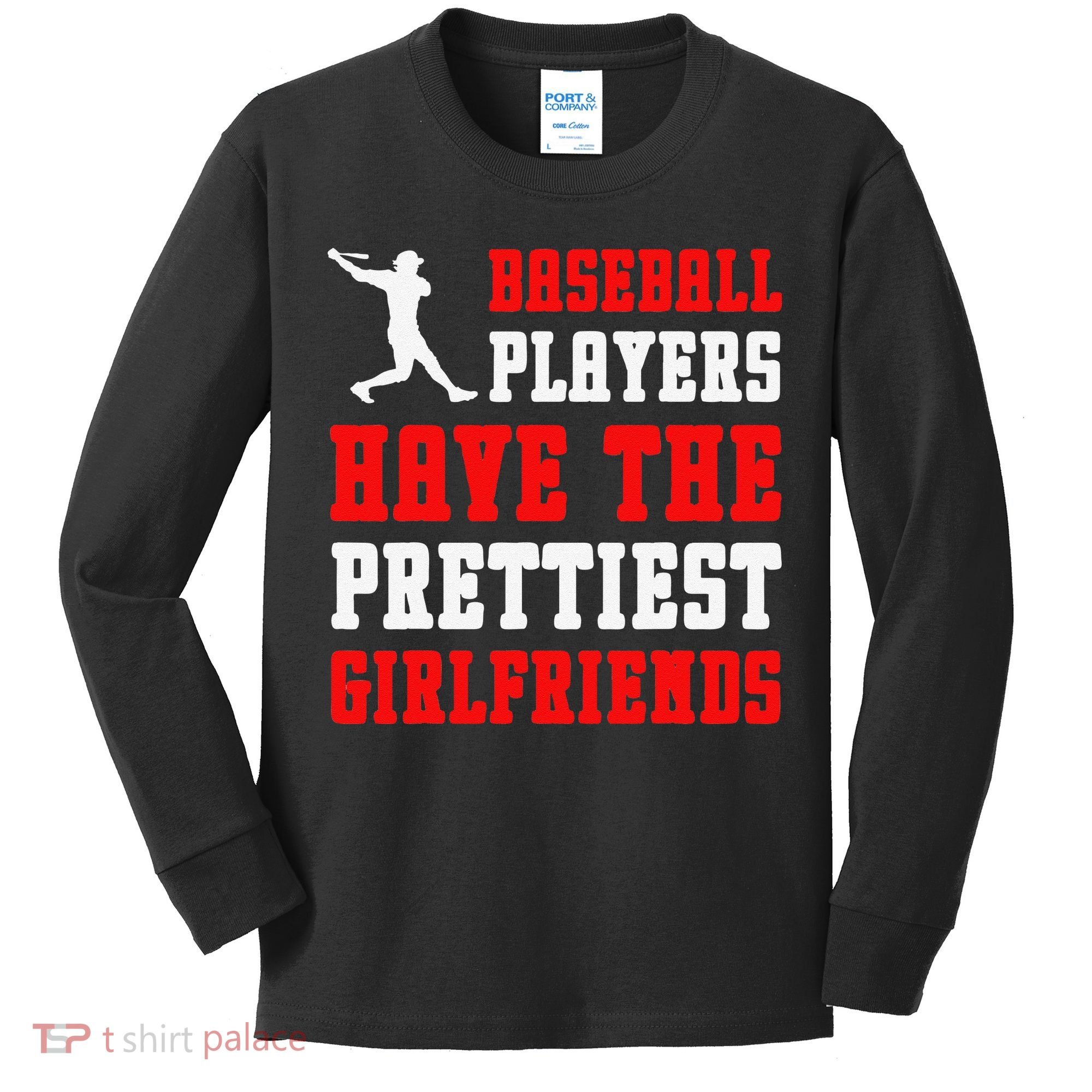Baseball Players Have The Prettiest Girlfriends  Kids Long Sleeve Shirt