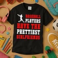 Baseball Players Have The Prettiest Girlfriends  Kids T-Shirt thumb 3