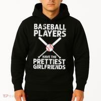  Baseball Players Have The Prettiest Girlfriends Hoodie thumb 2