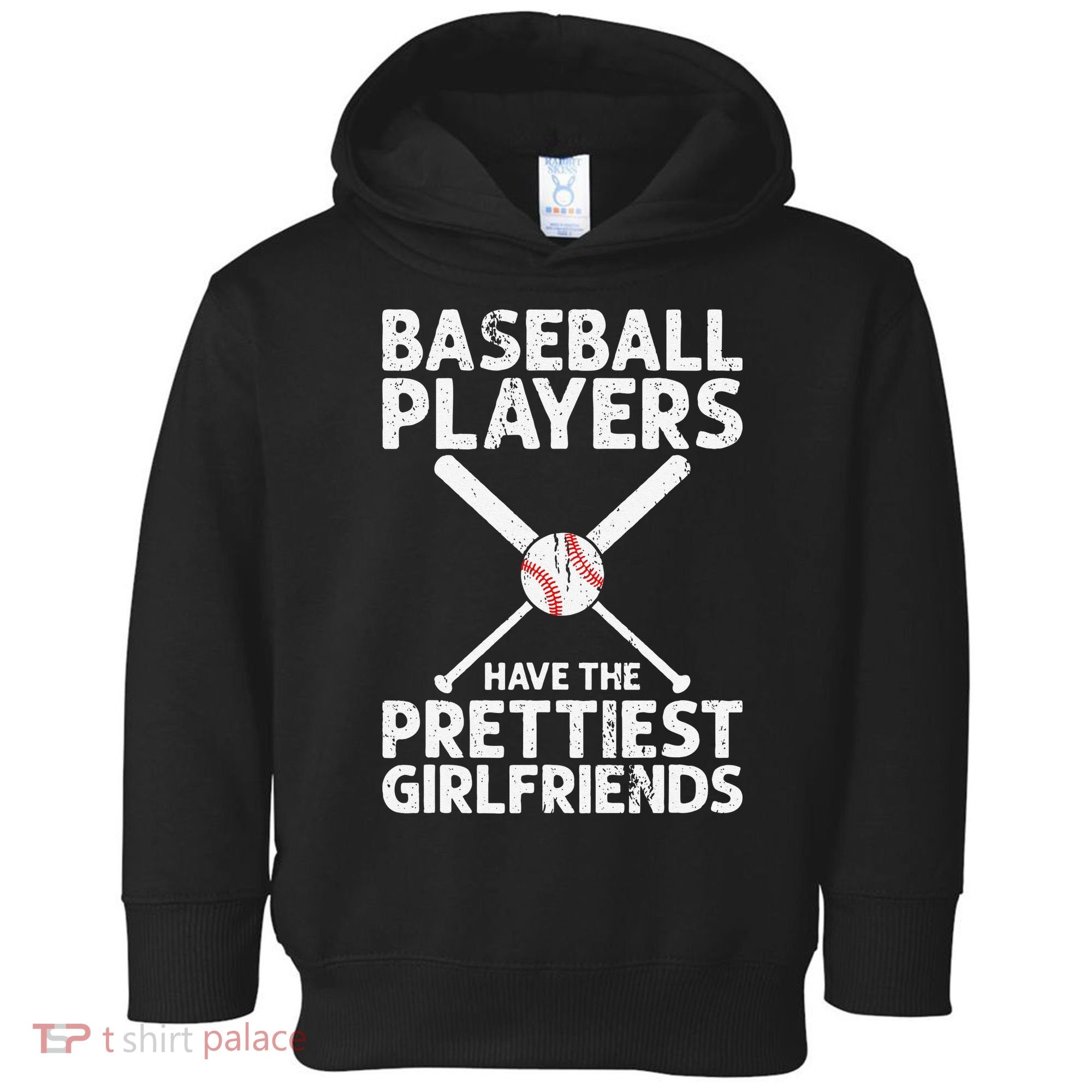  Baseball Players Have The Prettiest Girlfriends Toddler Hoodie