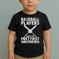  Baseball Players Have The Prettiest Girlfriends Toddler T-Shirt thumb 2