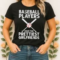  Baseball Players Have The Prettiest Girlfriends Women's T-Shirt thumb 2