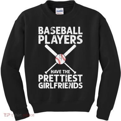  Baseball Players Have The Prettiest Girlfriends Kids Sweatshirt