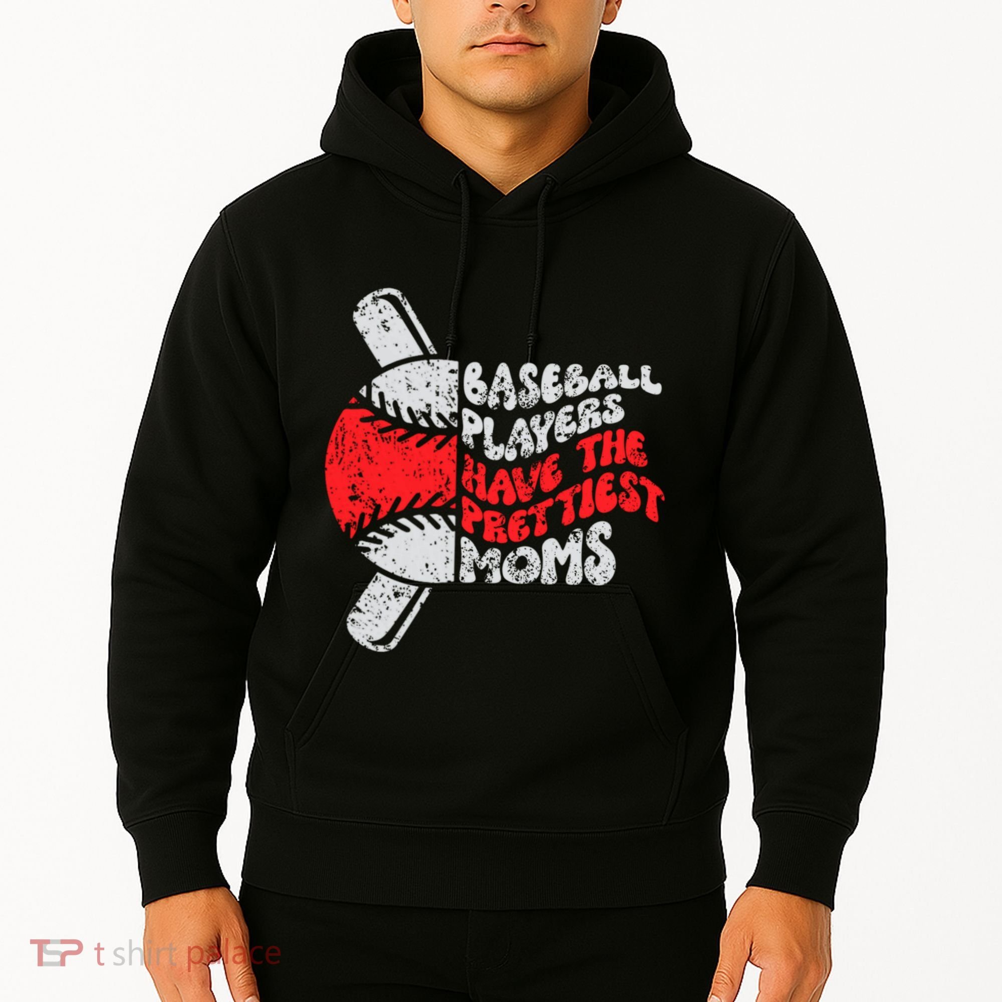 Baseball Players Have The Prettiest Moms Funny Baseball Hoodie