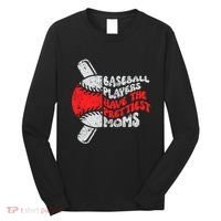 Baseball Players Have The Prettiest Moms Funny Baseball Long Sleeve Shirt thumb 0