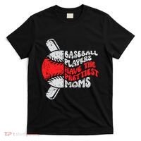 Baseball Players Have The Prettiest Moms Funny Baseball T-Shirt thumb 0
