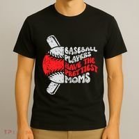 Baseball Players Have The Prettiest Moms Funny Baseball T-Shirt thumb 3
