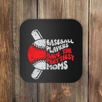 Baseball Players Have The Prettiest Moms Funny Baseball Coaster thumb 0