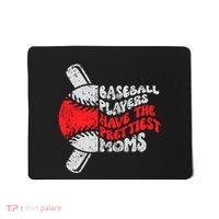 Baseball Players Have The Prettiest Moms Funny Baseball Mousepad thumb 0