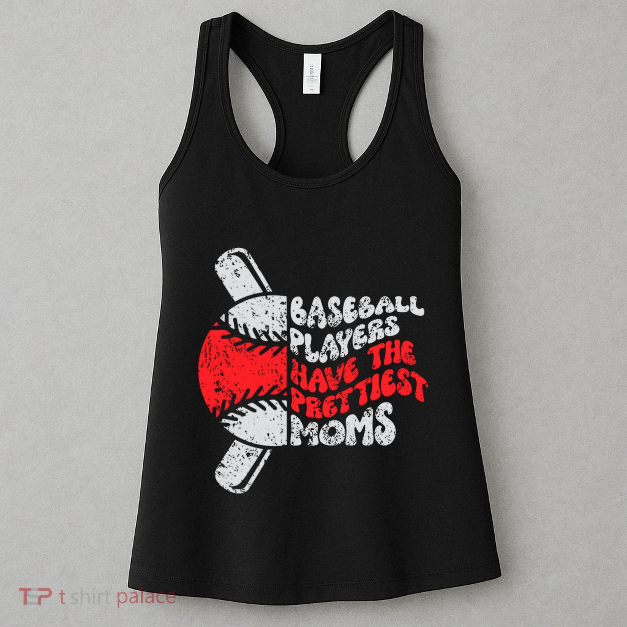 Baseball Players Have The Prettiest Moms Funny Baseball Women's Tank Top
