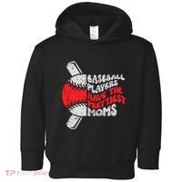 Baseball Players Have The Prettiest Moms Funny Baseball Toddler Hoodie thumb 0