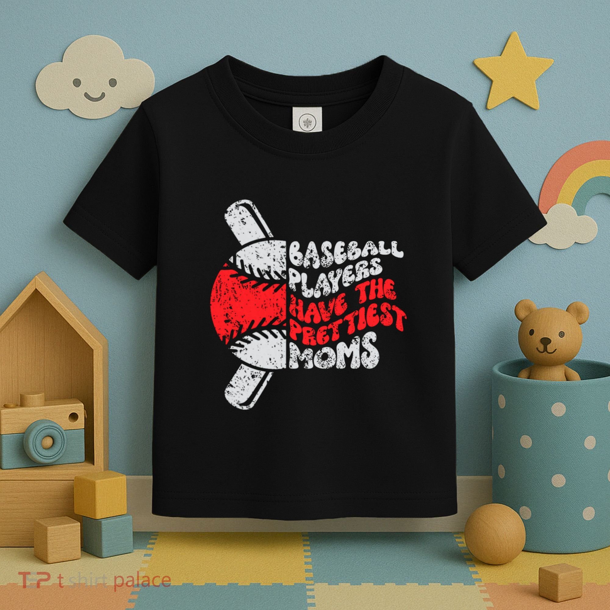 Baseball Players Have The Prettiest Moms Funny Baseball Toddler T-Shirt