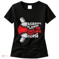 Baseball Players Have The Prettiest Moms Funny Baseball Women's T-Shirt thumb 0