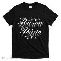 Brown Pride Hispanic Latino American Chicano Mexican T-Shirt thumb 0