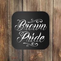 Brown Pride Hispanic Latino American Chicano Mexican Coaster thumb 0