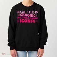 Back Pain Is Chronic But These Tiddies Iconic Women's Sweatshirt thumb 0