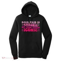 Back Pain Is Chronic But These Tiddies Iconic Women's Hoodie thumb 0