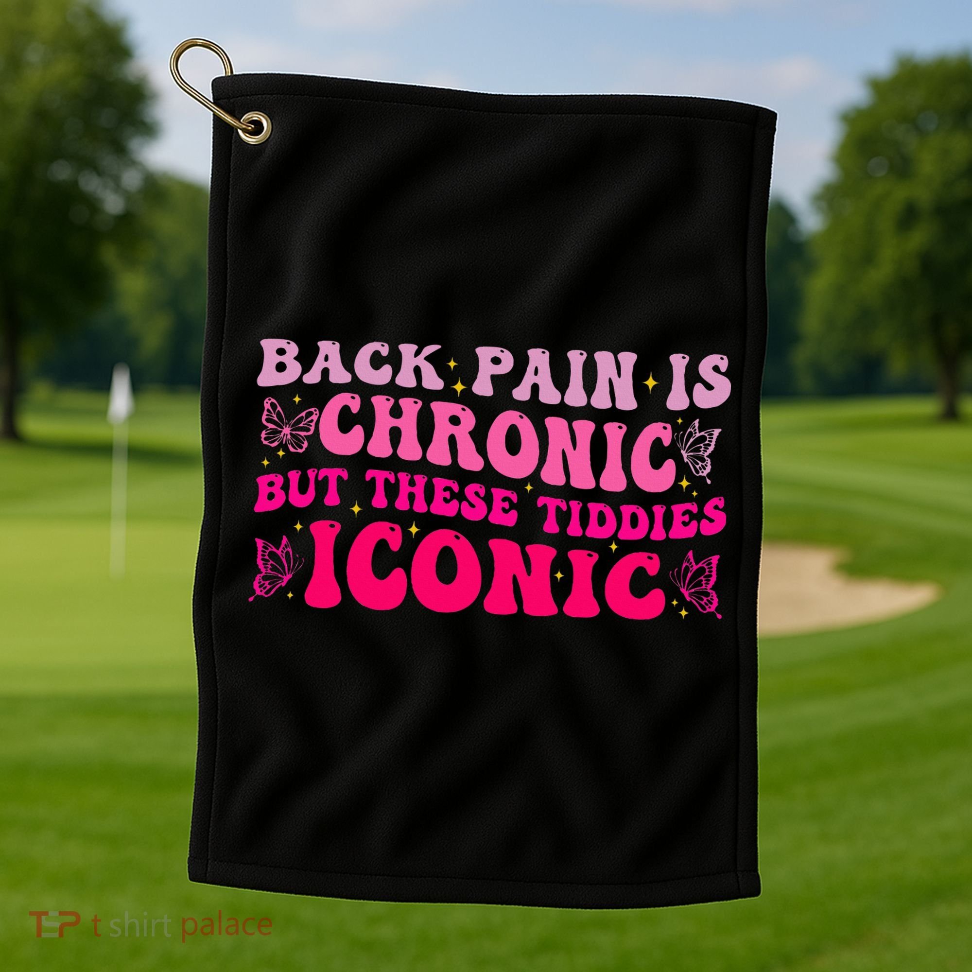 Back Pain Is Chronic But These Tiddies Iconic Golf Towel