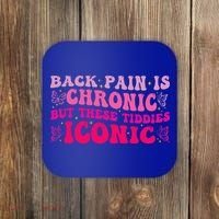 Back Pain Is Chronic But These Tiddies Iconic Coaster thumb 0