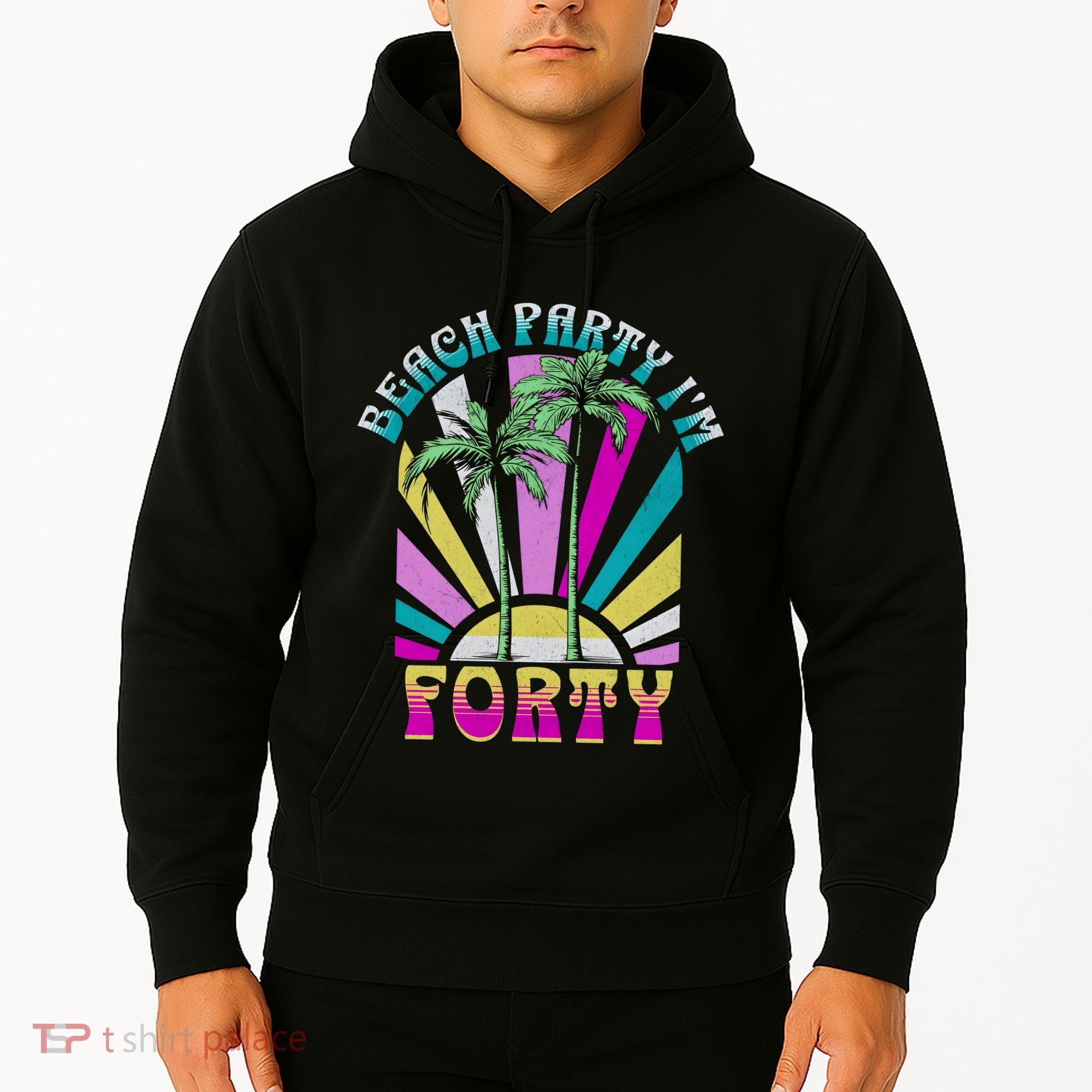 Beach Party I’M Forty Retro Sun Beach Hoodie