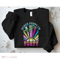 Beach Party I’M Forty Retro Sun Beach Sweatshirt thumb 2