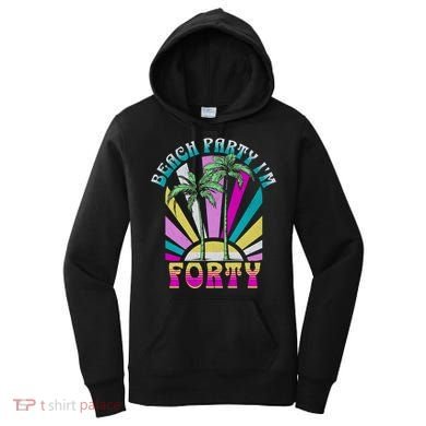 Beach Party I’M Forty Retro Sun Beach Women's Hoodie