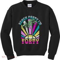 Beach Party I’M Forty Retro Sun Beach Kids Sweatshirt thumb 0