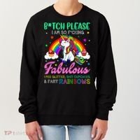 Bitch Please I Am So Fucking Fabulous Funny Unicorn Women's Sweatshirt thumb 0