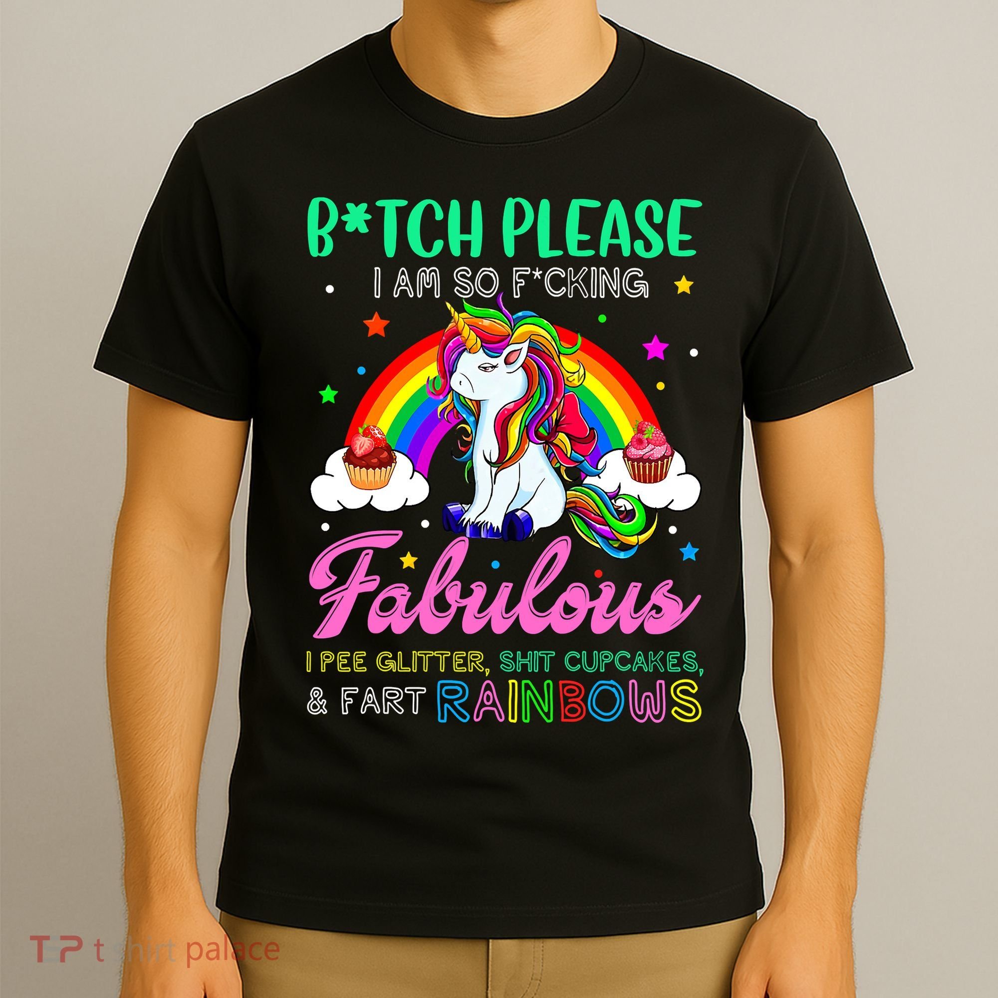 Bitch Please I Am So Fucking Fabulous Funny Unicorn T-Shirt