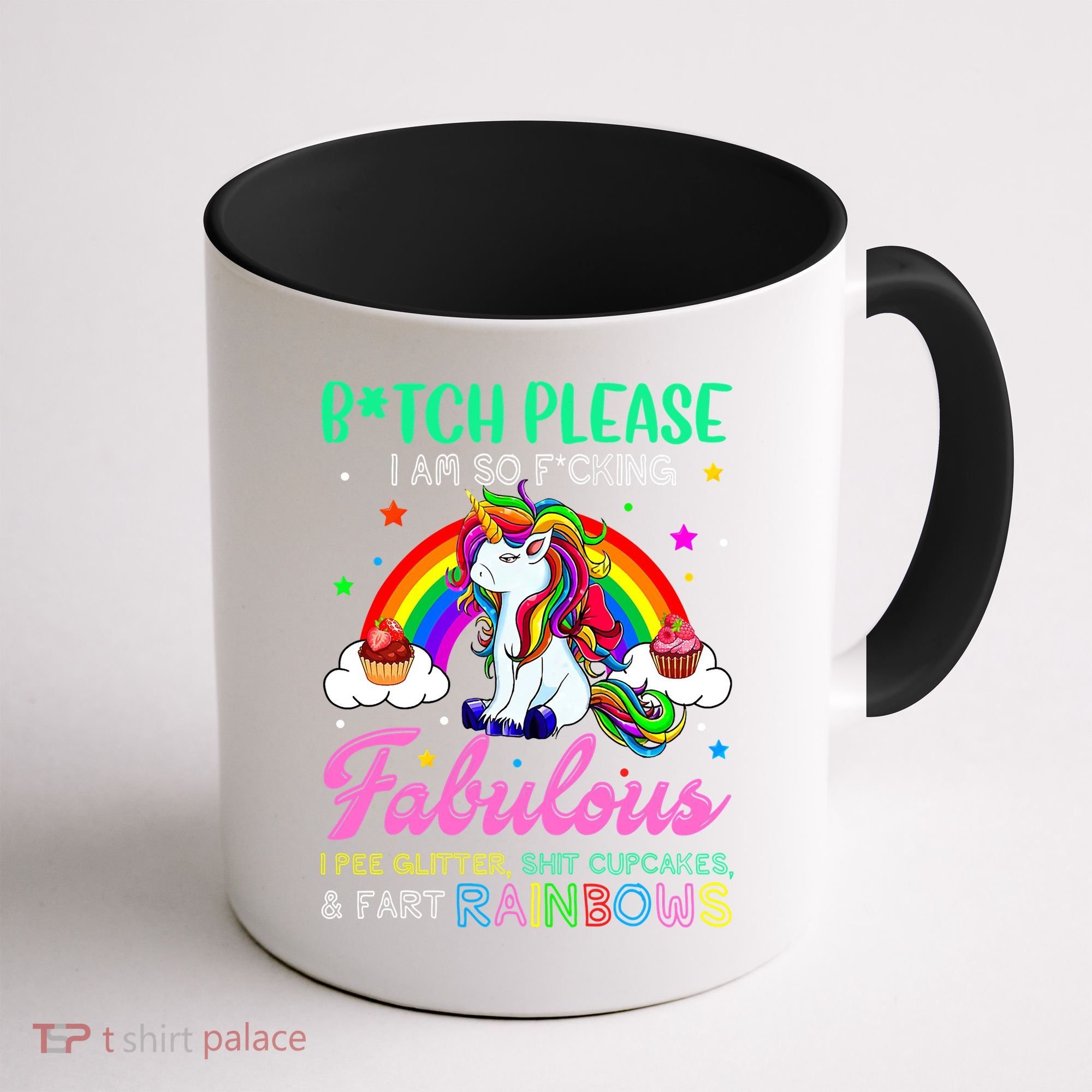 Bitch Please I Am So Fucking Fabulous Funny Unicorn Coffee Mug