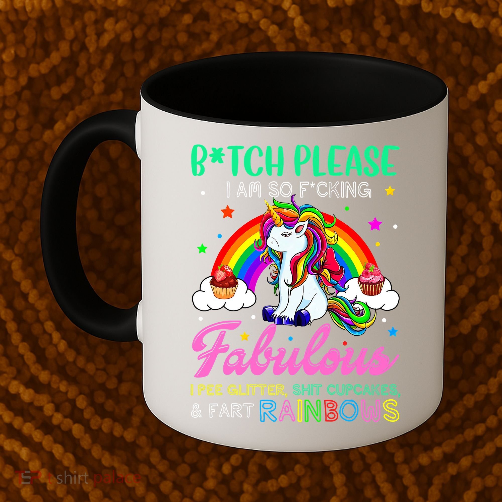 Bitch Please I Am So Fucking Fabulous Funny Unicorn Coffee Mug