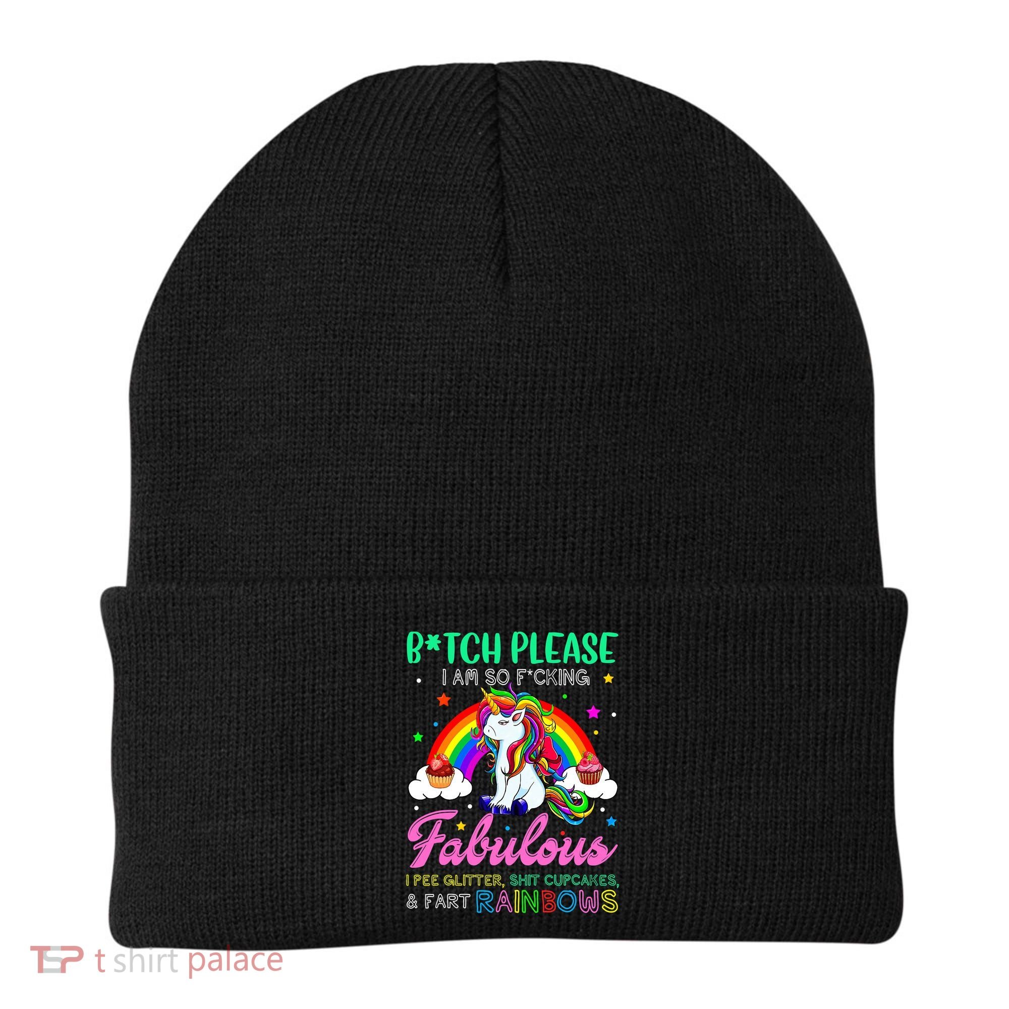 Bitch Please I Am So Fucking Fabulous Funny Unicorn Beanie