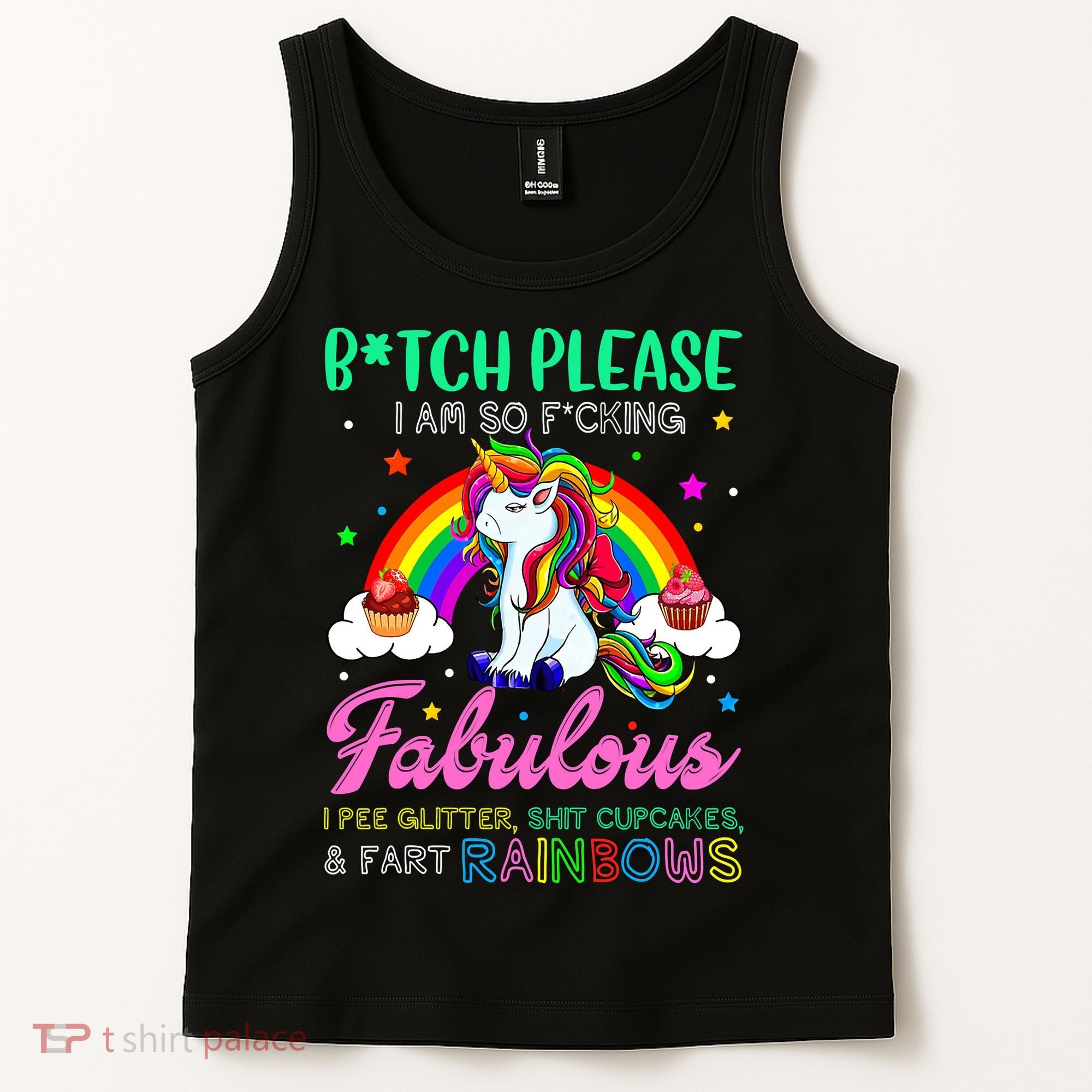 Bitch Please I Am So Fucking Fabulous Funny Unicorn Tank Top