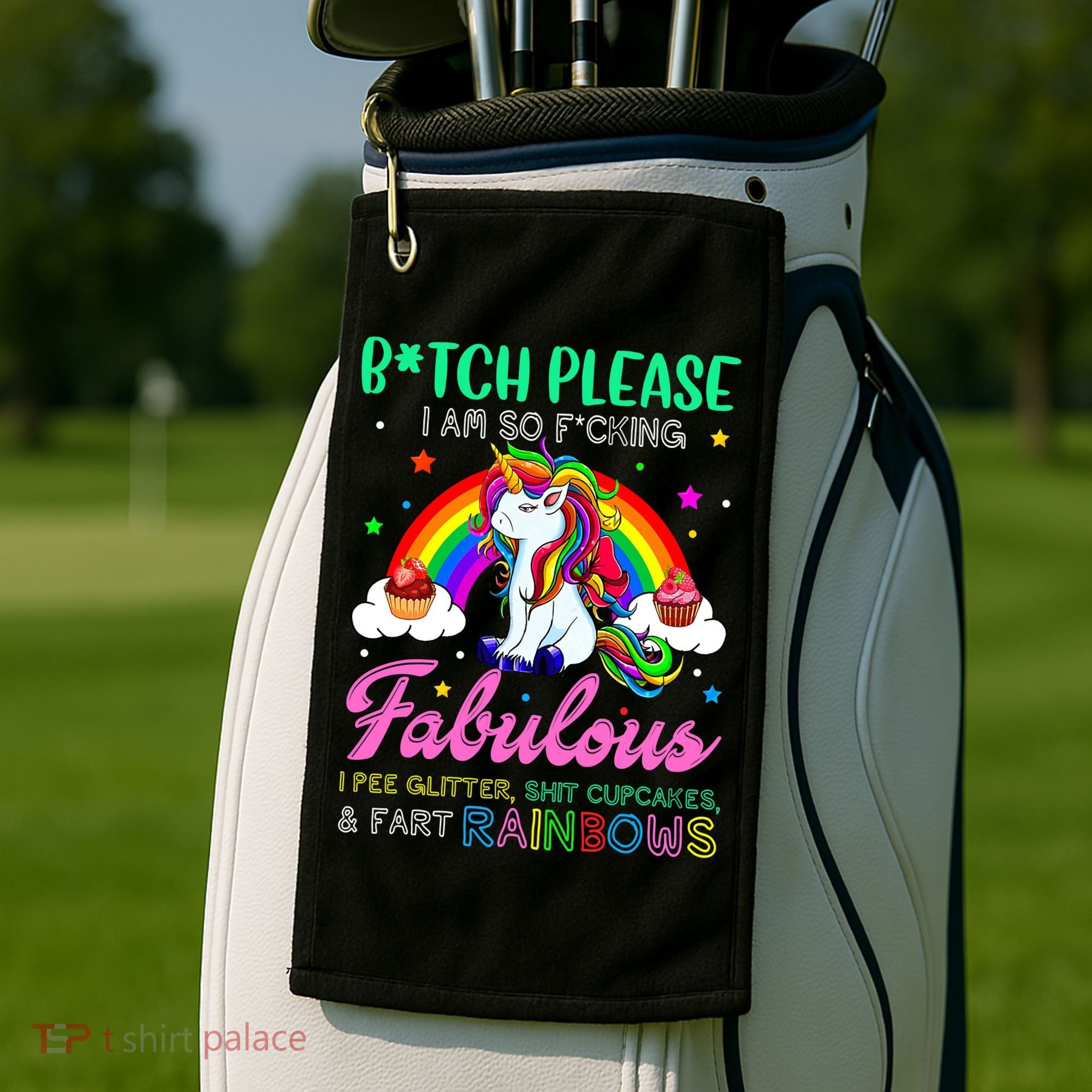 Bitch Please I Am So Fucking Fabulous Funny Unicorn Golf Towel