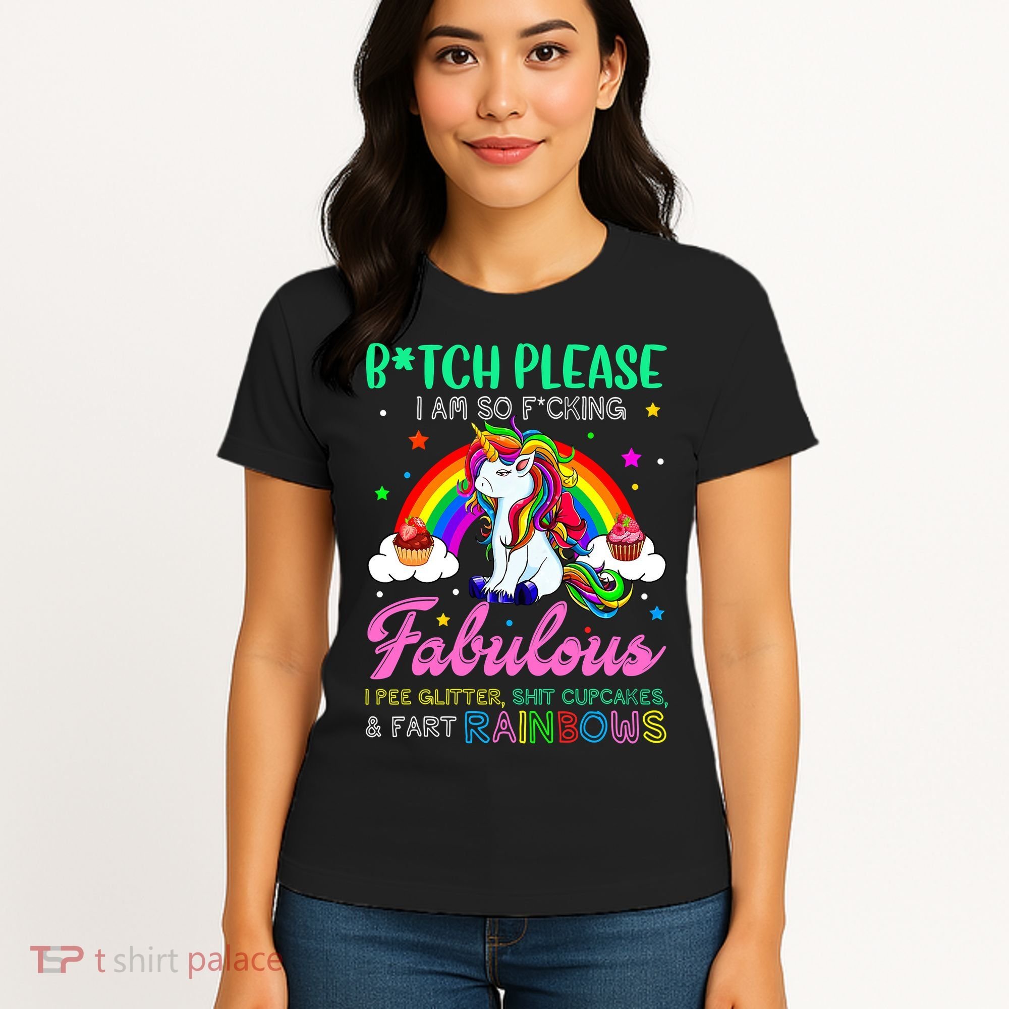 Bitch Please I Am So Fucking Fabulous Funny Unicorn Women's T-Shirt