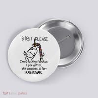 Bitch Please Im So Fucking Fabulous Funny Cool Unicorn Button thumb 0