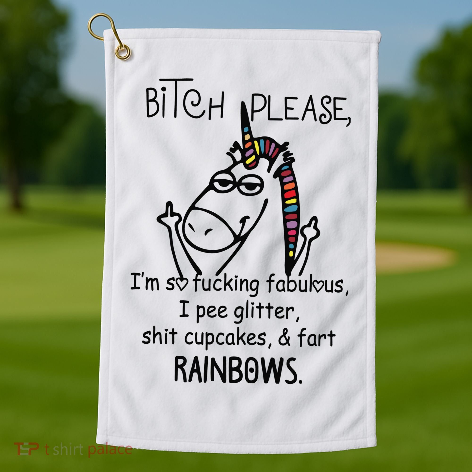 Bitch Please Im So Fucking Fabulous Funny Cool Unicorn Golf Towel