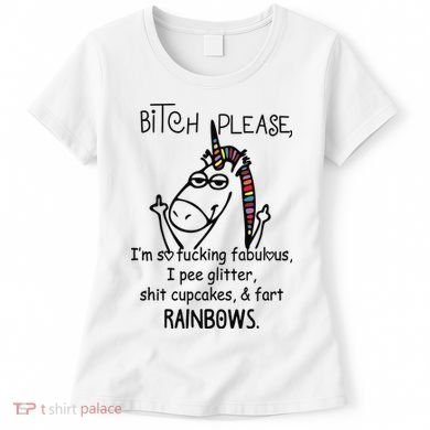 Bitch Please Im So Fucking Fabulous Funny Cool Unicorn Women's T-Shirt