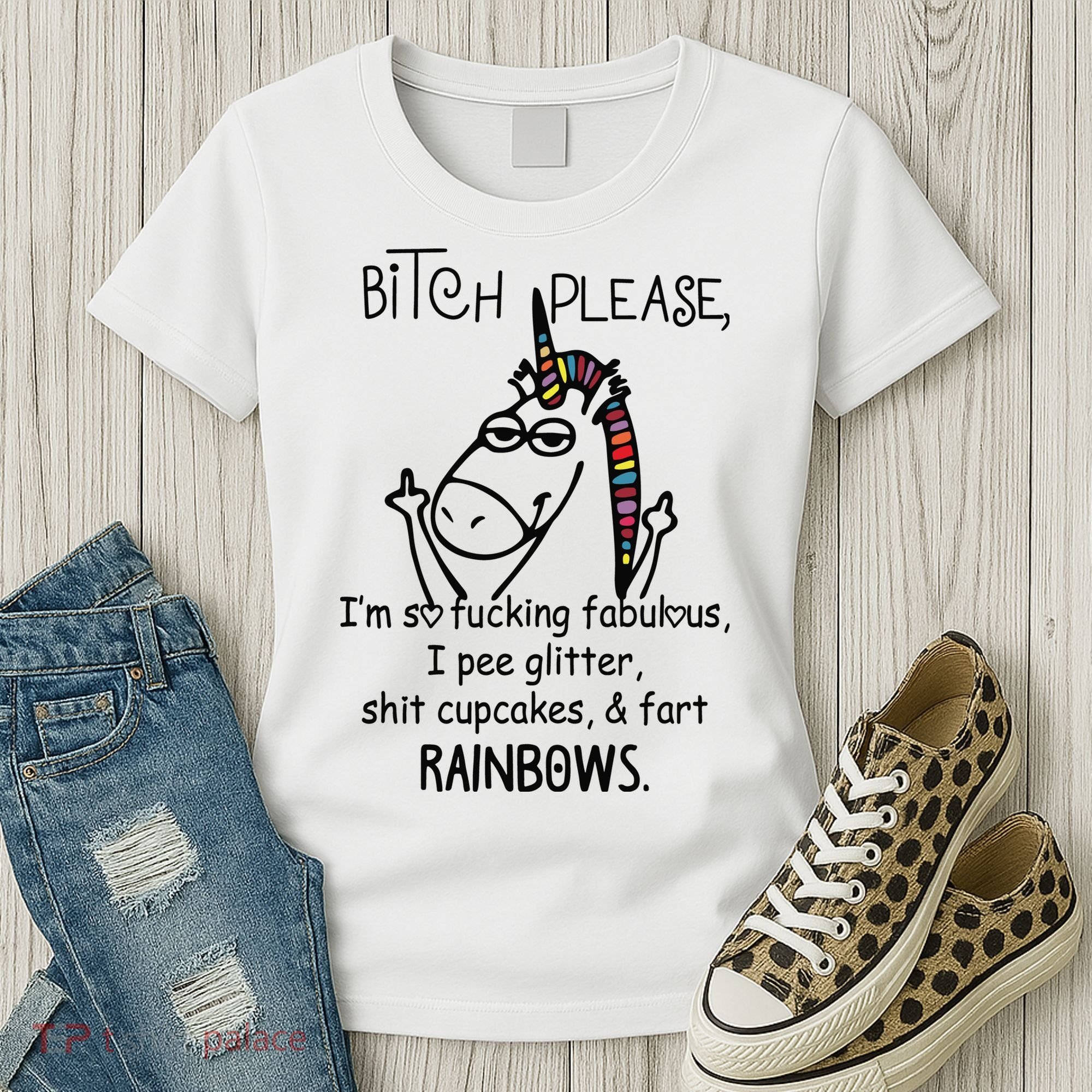 Bitch Please Im So Fucking Fabulous Funny Cool Unicorn Women's T-Shirt