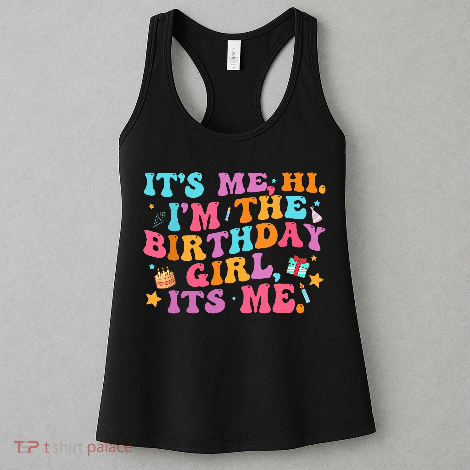 Birthday Party Its Me Hi Im The Birthday Women's Tank Top